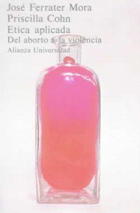 book cover - Etica aplicada: Del aborto a la violencia (Applied Ethics: from Abortion to Violence)