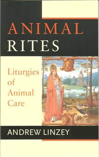 book cover - Animal Rites: Liturgies of Animal Care